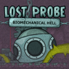 Lost Probe Biomechanical Hell
